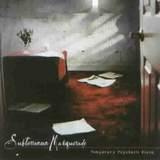 Subterranean Masquerade - Temporary Psychotic State